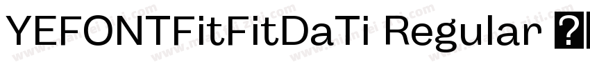 YEFONTFitFitDaTi Regular 常规字体转换